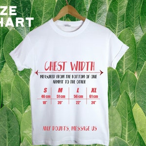 May include: White t-shirt with a size chart printed on it. The chart shows chest width measurements in inches and centimeters for sizes S, M, L, and XL. The text reads "Chest Width", "Measured from the bottom of one armpit to the other", and "Any doubts, message us".
