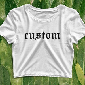 Custom Baby Tee, Custom crop top, 90s Style, Personalised Cropped T-Shirt, Personalised Slogan, 2000s Aesthetic, Custom Y2K baby tee