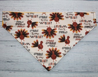 Gobble Till You Wobble Thanksgiving Dog Bandana, Over the Collar, Collar slips through, No Tie Bandana, Dog Neck Scarf, Pet Neck Scarf, Dog