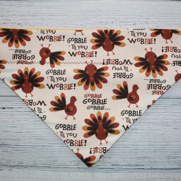 Gobble Till You Wobble Thanksgiving Dog Bandana, Over the Collar, Collar slips through, No Tie Bandana, Dog Neck Scarf, Pet Neck Scarf, Dog