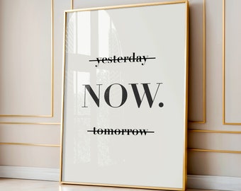 Motivational Quote Wall Art, Yesterday Now Tomorrow Poster, Inspirational Art Print, Framed Home Decor Gift, Size A4/A3/A2/A1