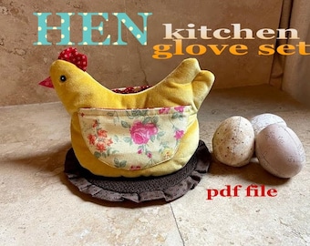 Hen Kitchen Glove set, chicken pot holder, trivet, egg doll,  DIGITAL PDF FILE sewing pattern,