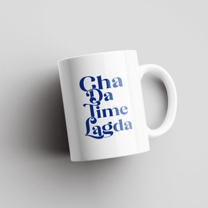 Cha Da Time Lagda | Desi Mugs | Indian Mugs | Desi Humor | South Asian | Punjabi Mugs | Punjabi Dialogue | Funny Dialogue | Funny Gifts