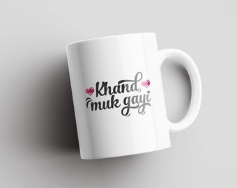 Khand Muk Gayi | Desi Mugs | Indian Mugs | Desi Humor | South Asian | Punjabi Dialogue | Coffee Lover | Chai Lover