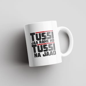 Tussi Jaa Rahe Ho | Bollywood Mug | Indian Mugs | South Asian | Indian Film | Indian Gift |