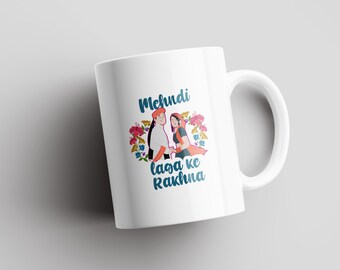 Mehndi Laga Ke Rakhna / Regalo de boda / Propuesta de dama de honor india / Boda / Boda india / Temporada de bodas / Tazas de boda / Despedida de soltera