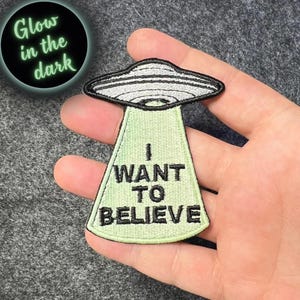 I Want To Believe Embroidered Patch: UFO X-Files Glow-in-the-Dark
