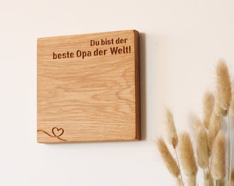 Bester Opa Holzschild HOLZIS - schöne Geschenke aus Massivholz - Sprüche für Familie Spruch Mama Freundin Liebe Geburtstag