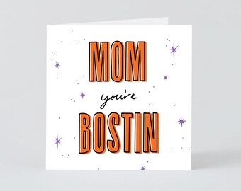 Square Card "Mom You're Bostin" Card for Mothers on Recycled Paper Stock