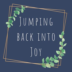 Jumping Back Into Joy