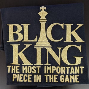 King, Most Important Piece of The Game, Black King, Couple Shirt, King Shirt