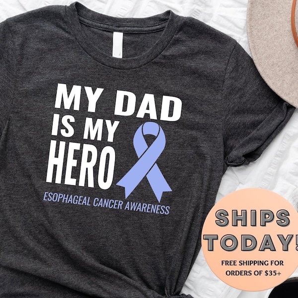 Esophageal Cancer Shirt, Esophageal Cancer Dad Shirt, Esophageal Cancer Awareness Shirt, Esophageal Cancer Support - My Dad Is My Hero Shirt
