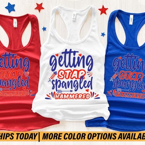 Getting Star Spangled Hammered - 4th of July Tank, 4th of July Tank Top, Fourth of July Tank, USA Tank Top, America Tank, Merica Tank