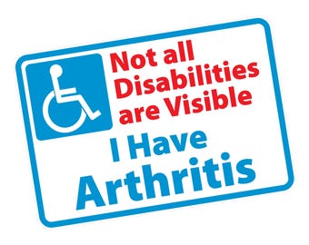 Not All Disabilities Are Visible Sticker - I Have Arthritis Hidden Disability Car Sticker, Self-Adhesive Waterproof Vinyl Decal for Vehicles