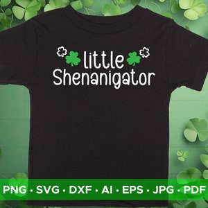 Little Shenanigator SVG PNG files for St Patricks Day, Irish Shamrock Kids Toddler shirt, Funny shenanigans, silhouette, cricut, sublimation