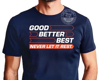 Camiseta de fútbol americano de Chicago: "Good Better Best", frase "Never let it rest" (Nunca te rindas), camiseta para el día del partido, Ben Johnson, deportes de Chicago, regalo para papá, Bears, día del partido