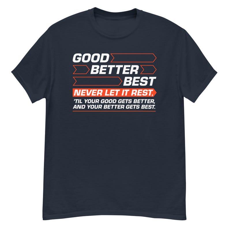 Good Better Best Tee Shirt, Chicago Football, Never Let It Rest, Game ...