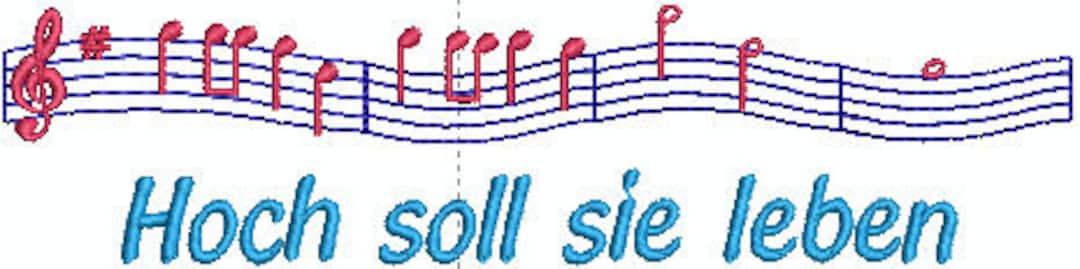 Hoch Soll Sie Leben An Der Decke Kleben Stickdatei Hoch soll sie / er leben Noten und Schriftzug geburtstag