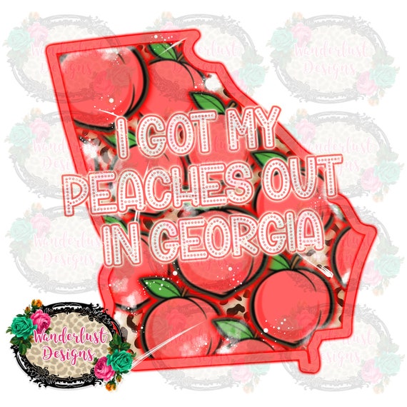 I Got My Peaches Sublimation Png Etsy
