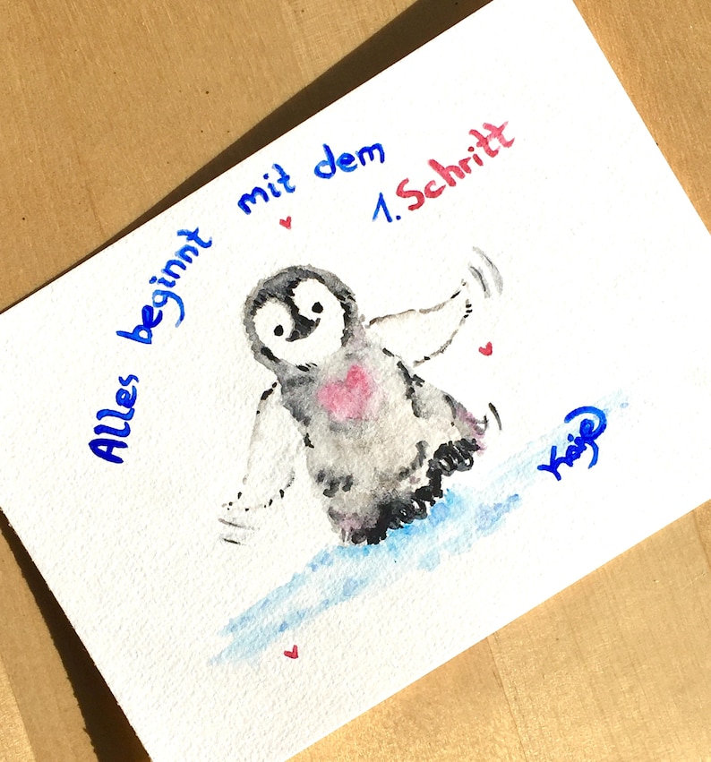 Spruch: Alles beginnt mit dem 1. Schritt. Hsndgemalte Aquarellkarten, Postkarten mit Baby Pinguin, handgemachte Einzelstücke. Grußkarten, Vogelmotiv Winter, in A6, Perfekt für Liebe, Geburt, Freudschaft, Muttertag, Valentinstag.