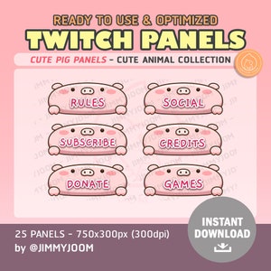 May include: A set of 25 pink Twitch panels featuring cute cartoon pig illustrations. Each panel has a different text label, including "Rules", "Social", "Subscribe", "Credits", "Donate", and "Games".