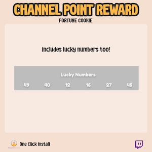 May include: A light gray rectangle with the text "Lucky Numbers" and the numbers 49, 40, 12, 16, 27, and 45 inside. The background is a light peach color with the text "CHANNEL POINT REWARD" in yellow and "FORTUNE COOKIE" in black. The text "Includes lucky numbers too!" is in black.