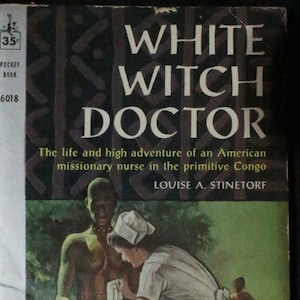 Louise A. Stinetorf - White Witch Doctor 1952