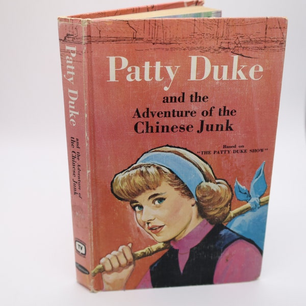 Patty Duke and The Adventure of the Chinese Junk by Doris Schroeder - Whitman 1966