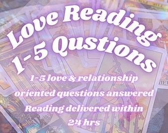 May include: A tarot card reading service offering 1-5 love and relationship-oriented questions answered within 24 hours. The image features a close-up of tarot cards with the text "Love Reading 1-5 Questions" in a purple font.