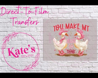 You Make My Heart Go Honk  - 9 Color DTF Transfer, Valentine's Day, Trendy, Coquette, Lover