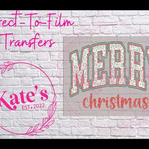 May include: A Direct-To-Film Transfer design featuring the words "MERRY christmas" in a collegiate style. The word "MERRY" has a leopard print pattern. The design is on a light gray background with a pink logo that says "Kate's EST. 2022".