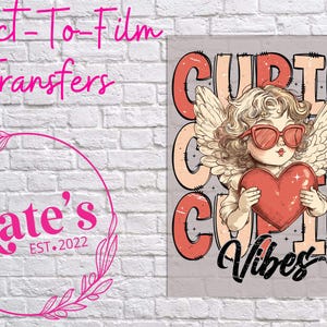 Ready to Press DTF Transfer | CUpid Vibes