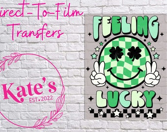 Ready to Press DTF Transfer | Feeling Lucky