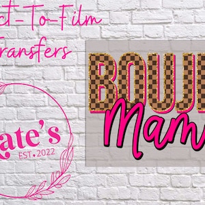 Ready to Press DTF Transfer | Boujee Mama