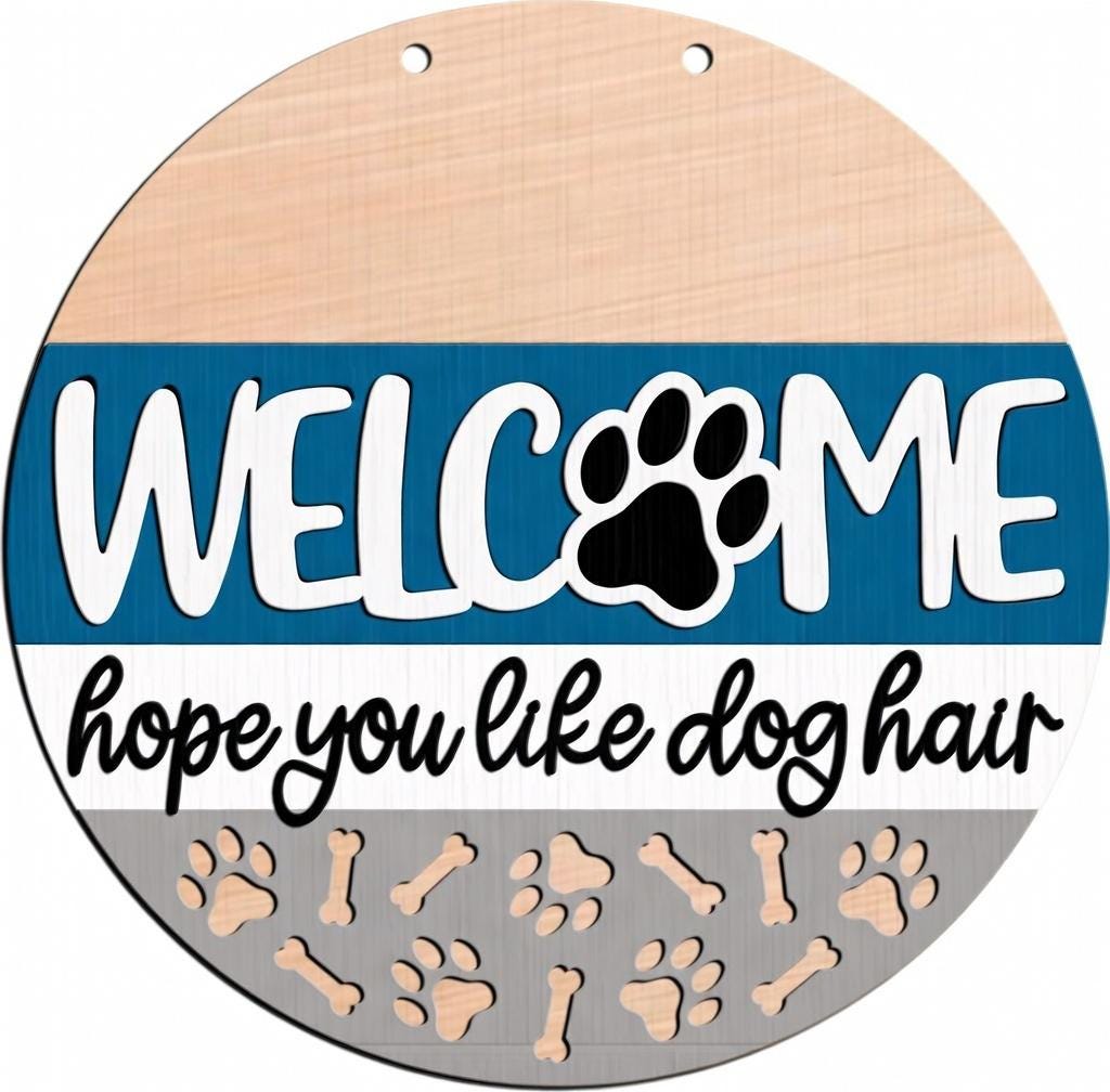 Welcome "hope You Like Dog Hair" Door Hanger Diy | Door Hanger Diy ...