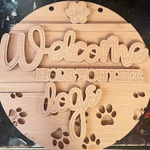 Welcome Hope You Like Dogs Door Hanger DiY | Door Hanger DiY | Door Hanger Kit | Paint Kit | Boutique Kit