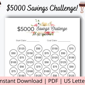 May include: A white savings challenge printable with the text "$5000 Savings Challenge" and "in 52 Weeks". The design includes circles with amounts from $50 to $150. The bottom of the page reads "Instant Download | PDF | US Letter".