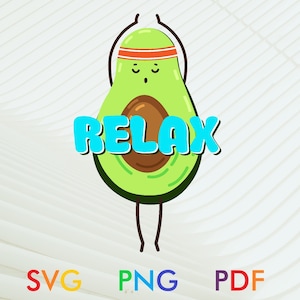 Relax svg, Relax png, Avocado svg, Avocado png, Funny avocado svg, Funny avocado png, Cute avocado svg, Cute avocado png