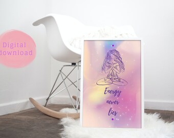 Enery never lies, Wall Art, Digital Download, Spiritual Poster, Trendy Wall Art, Printable Energetic Chakra Wall Art, Inspirational quote