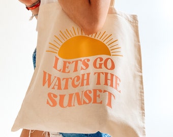 Let's Go Watch The Sunset - Tote Bag