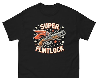Flintlock Classic unisex t-shirt, Musket t-shirt, funny pirate t-shirt, Muzzleloader t-shirt, Super Flintlock t-shirt