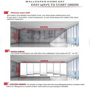 May include: Informational graphic with text "WALLPAPER HOME ART EASY WAYS TO START ORDER". Instructions include measuring wall height and width, fixed width options, and custom order details. Diagrams show wall measurements.