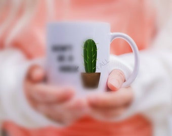 Cactus Funny Gift, Don't Be A Prick Novelty Mug, Gift For A Friend Or Co Worker, Cactus Plant White Mug, Gift For Him/Her, Mature Content
