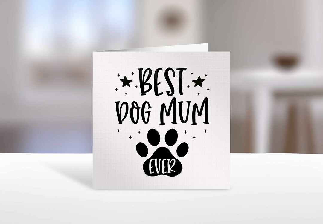 Best Dog Mum Ever Card, Mother's Day Card for Dog Mum, Dog Mum Birthday ...
