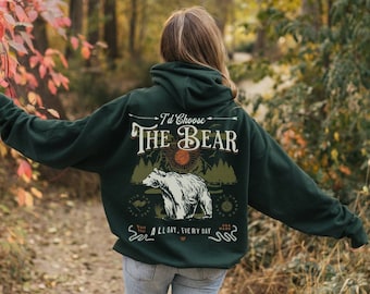 I Choose The Bear Hoodie, Gorpcore Granola Girl Aesthetic Hooded Sweatshirt, Nature Hoodie, Cottage Core Clothes, Forest Hiking Hoodie