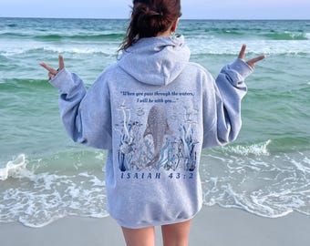 Whale Shark Graphic Hoodie, Beachy Scripture Sweatshirt, Christian Whale Shark Hoodie, Isaiah 43:2 Bible Verse Hoodie, Ocean Faith Sweater