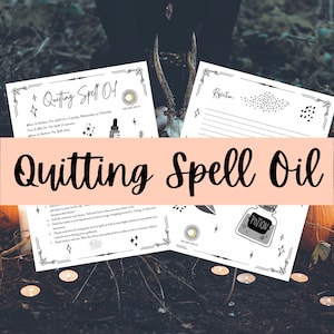 Quitting Spell Oil Book of Shadows Printable Grimoire Pages