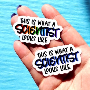 This Is What A Scientist Looks Like Vinyl Sticker | Science STEM Steminist Diversity Biology Chemistry Physics Computer Engineering Math