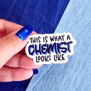 This Is What A Chemist Looks Like Vinyl Sticker | Science STEM Steminist Chemistry Scientist