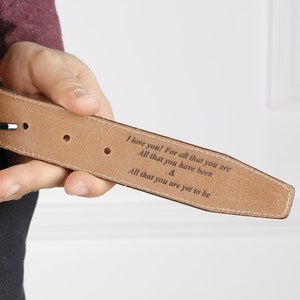 A secret message can be engraved inside the belt.